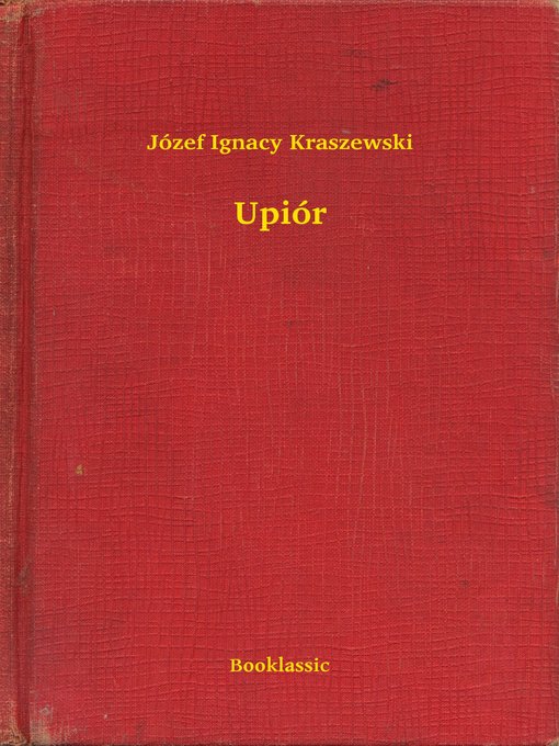 Title details for Upiór by Józef Ignacy Kraszewski - Available